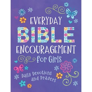Everyday Bible Encouragement for Girls - by  Jean Fischer (Paperback) - 1 of 1