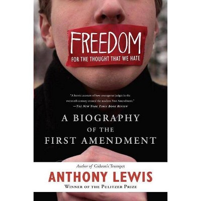 Freedom for the Thought That We Hate - by  Anthony Lewis (Paperback)