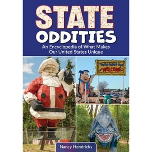 State Oddities - by  Nancy Hendricks (Paperback) - 1 of 1