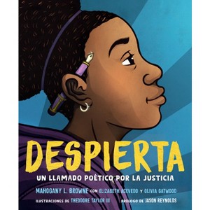 Despierta. Un Llamado Poético Por La Justicia / Woke: A Young Poets Call to Just I CE - by  Mahogany L Browne (Hardcover) - 1 of 1