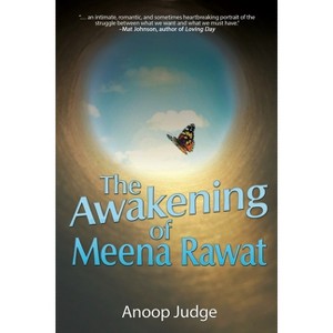 The Awakening of Meena Rawat - by  Anoop Judge (Paperback) - 1 of 1