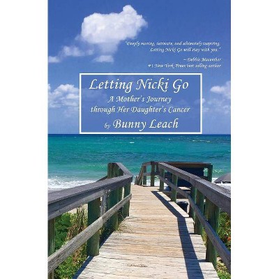 Letting Nicki Go - by  Bunny Leach (Paperback)