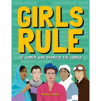 Girls Rule - by  Danielle Brown (Hardcover)