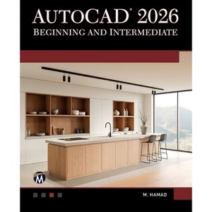 AutoCAD 2026 Beginning and Intermediate - by  Munir Hamad (Paperback) - 1 of 1