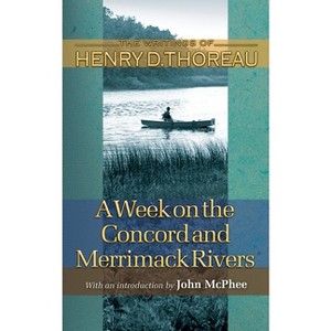 A Week on the Concord and Merrimack Rivers - (Writings of Henry D. Thoreau) by  Henry David Thoreau (Paperback) - 1 of 1