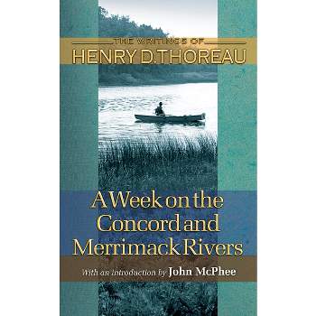 A Week on the Concord and Merrimack Rivers - (Writings of Henry D. Thoreau) by  Henry David Thoreau (Paperback)