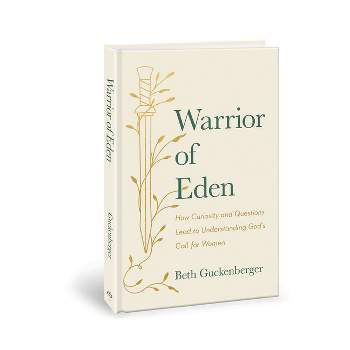 Warrior of Eden - by  Beth Guckenberger (Hardcover)