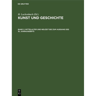 Mittelalter Und Neuzeit Bis Zum Ausgang Des 18. Jahrhunderts - 9th Edition by  H Luckenbach (Hardcover)