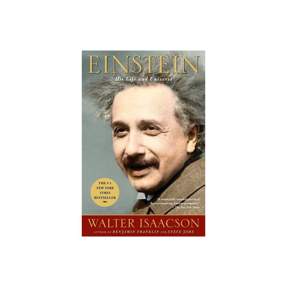 Einstein (Reprint) (Paperback) by Walter Isaacson About the Book From Isaacson, the bestselling author of  Benjamin Franklin,  comes the first full biography of Albert Einstein since all his papers have be available--a fully realized portrait of a premier icon of his era. Book Synopsis By the author of the acclaimed bestsellers Benjamin Franklin and Steve Jobs, this is the definitive biography of Albert Einstein. How did his mind work? What made him a genius? Isaacson's biography shows how his scientific imagination sprang from the rebellious nature of his personality. His fascinating story is a testament to the connection between creativity and freedom. Based on newly released personal letters of Einstein, this book explores how an imaginative, impertinent patent clerk--a struggling father in a difficult marriage who couldn't get a teaching job or a doctorate--became the mind reader of the creator of the cosmos, the locksmith of the mysteries of the atom, and the universe. His success came from questioning conventional wisdom and marveling at mysteries that struck others as mundane. This led him to embrace a morality and politics based on respect for free minds, free spirits, and free individuals. These traits are just as vital for this new century of globalization, in which our success will depend on our creativity, as they were for the beginning of the last century, when Einstein helped usher in the modern age. Review Quotes I found so much to admire; there are many places where I just had to cheer what Isaacson had written. -- Dudley Herschbach, Professor of Science at Harvard Isaacson has admirably succeeded in weaving together the complex threads of Einstein's personal and scientific life to paint a superb portrait. -- Arthur I. Miller, author of Einstein, Picasso Isaacson has written a crisp, engaging, and refreshing biography, one that beautifully masters the historical literature and offers many new insights into Einstein's work and life. -- Diana Kormos Buchwald, General Editor of the Collected Papers of Albert Einstein Isaacson's treatment of Einstein's scientific work is excellent: accurate, complete, and just the right level of detail for the general reader. Taking advantage of the wealth of recently uncovered historical material, he has produced the most readable biography of Einstein yet. -- A. Douglas Stone, Professor of Physics at Yale Once again Walter Isaacson has produced a most valuable biography of a great man about whom much has already been written. It helps that he has had access to important new material. He met the challenge of dealing with his subject as a human being and describing profound ideas in physics. His biography is a pleasure to read and makes the great physicist come alive. -- Murray Gell-Mann, winner of the 1969 Nobel Prize in Physics and author of The Quark and the Jaguar This book does an amazing job getting the science right and the man revealed. -- Sylvester James Gates, Professor of Physics at the University of Maryland This book will be widely and deservedly admired. It is excellently readable and combines the personal and the scientific aspects of Einstein's life in a graceful way. -- Gerald Holton, Professor of Physics at Harvard and author of Einstein, History, and Other Passions This is a brilliant intellectual tapestry -- and a great read. Skillfully weaving Einstein's revolutionary scientific achievements, his prolific political initiatives, his complex personal life, and his fascinating personality, Isaacson has transformed the transformer of the twentieth century into a beacon for the twenty-first century. -- Martin J. Sherwin, coauthor of American Prometheus: The Triumph and Tragedy of J. Robert Oppenheimer, winner of the 2006 Pulitzer Prize for biography Walter Isaacson has captured the complete Einstein. With an effortless style that belies a sharp attention to detail and scientific accuracy, Isaacson takes us on a soaring journey through the life, mind, and science of the man who changed our view of the universe. -- Brian Greene, Professor of Physics at Columbia and author of The Fabric of the Cosmos With unmatched narrative skill, Isaacson has managed the extraordinary feat of preserving Einstein's monumental stature while at the same time bringing him to such vivid life that we come to feel as if he could be walking in our midst. This is a terrific work. -- Doris Kearns Goodwin, author of Team of Rivals: The Political Genius of Abraham Lincoln  This is a biography that happens to be treatise on creativity. I was about to say scientific creativity, but I think I mean creativity itself. It shows us the creative exuberance of a man with an extraordinary visual imagination, able to recast certain problems in surprising ways. --Ian McEwan About The Author Walter Isaacson, a professor of history at Tulane, has been CEO of the Aspen Institute, chair of CNN, and editor of Time. He is the author of Leonardo da Vinci; The Innovators; Steve Jobs; Einstein: His Life and Universe; Benjamin Franklin: An 