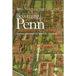 Becoming Penn - by  John L Puckett & Mark Lloyd (Hardcover) - 1 of 1