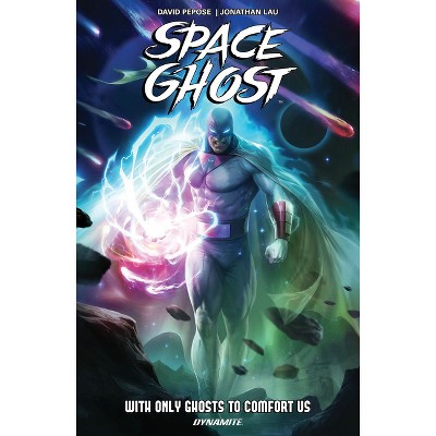 Space Ghost Vol. 1: With Only Ghosts to Comfort Us - by David Pepose