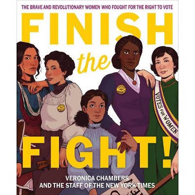 Finish the Fight! - by  Veronica Chambers & The Staff of the New York Times (Hardcover)