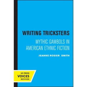 Writing Tricksters - by  Jeanne Rosier Smith (Paperback) - 1 of 1