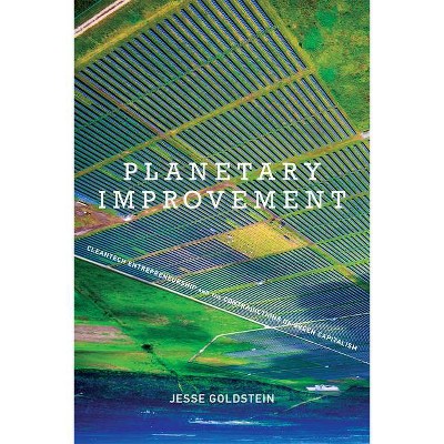 Planetary Improvement - (Mit Press) by  Jesse Goldstein (Paperback)