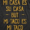 Mens Mi Tacos Es Mi Tacos T Shirt Funny Sarcastic Mexican Food Graphic Novelty Tee For Guys - Crazy Dog Men's T Shirt - 2 of 4