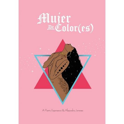 Mujer De Color (es) - by  Alejandra Jimenez (Paperback)