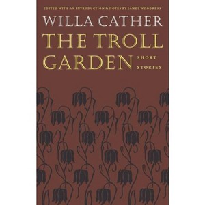 The Troll Garden - by  Willa Cather (Paperback) - 1 of 1