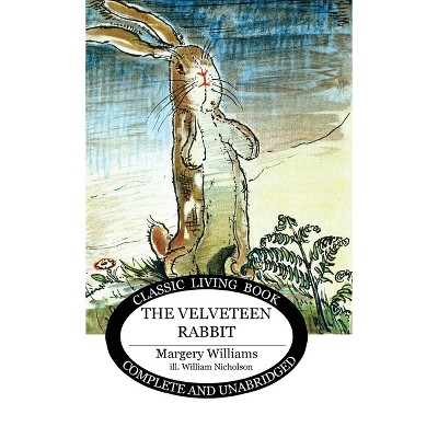 The Velveteen Rabbit - By Margery Williams (hardcover) : Target