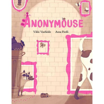 Anonymouse - by  Vikki Vansickle (Hardcover)