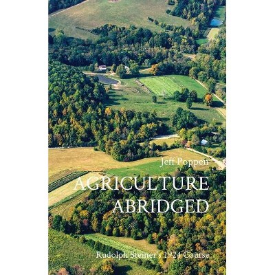 Agriculture Abridged - by  Jeff Poppen (Paperback)