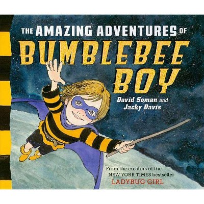  The Amazing Adventures of Bumblebee Boy - by Jacky Davis and David Soman (Hardcover) 