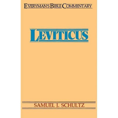 Leviticus- Everyman's Bible Commentary - (Everyman's Bible Commentaries) by  Samuel J Schultz (Paperback)