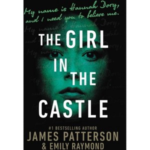 The Girl in the Castle - by James Patterson & Emily Raymond - 1 of 1