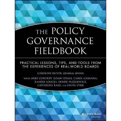 The Policy Governance Fieldbook - (J-B Carver Board Governance) (Paperback)