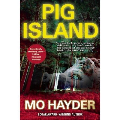 Pig Island - by  Mo Hayder (Paperback)