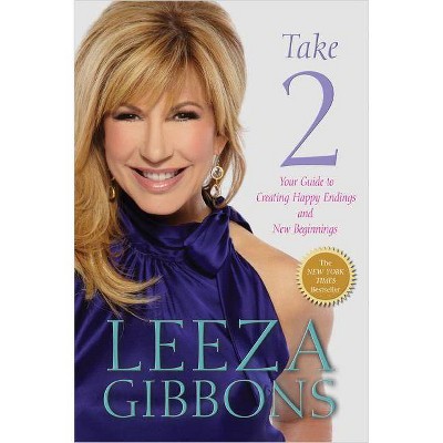 Take 2 - by  Leeza Gibbons (Paperback)