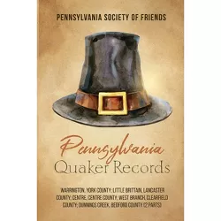 Pennsylvania Quaker Records - by  Pennsylvania Society of Friends (Paperback)