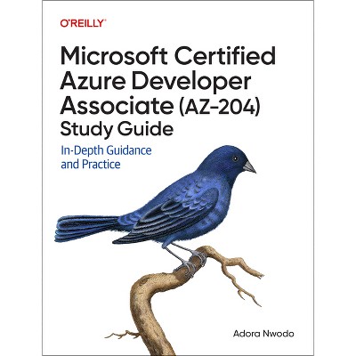 Microsoft Certified Azure Developer Associate (Az-204) Study Guide - by  Adora Nwodo (Paperback)