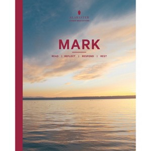 Mark - (Alabaster Guided Meditations) by  Brian Chung & Bryan Ye-Chung (Paperback) - 1 of 1