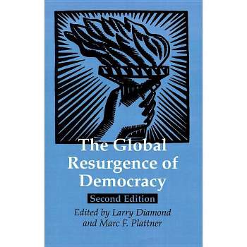The Global Resurgence of Democracy - (Journal of Democracy Book) 2nd Edition by  Larry Jay Diamond & Marc F Plattner (Paperback)