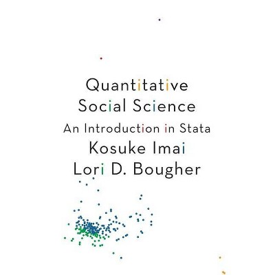 Quantitative Social Science - by  Kosuke Imai & Lori D Bougher (Paperback)