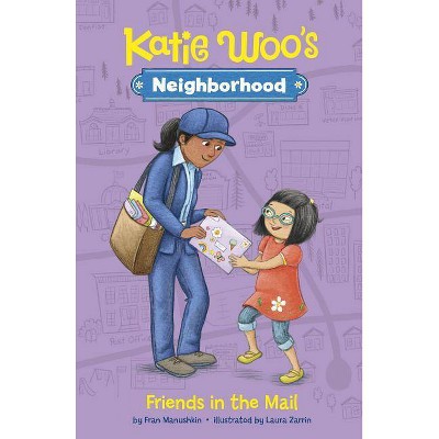 Friends in the Mail - (Katie Woo's Neighborhood) by  Fran Manushkin (Paperback)