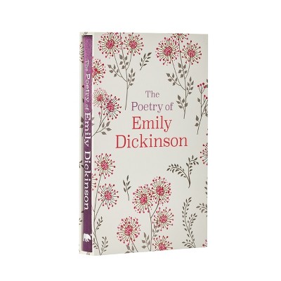 The Poetry of Emily Dickinson - (Arcturus Silkbound Classics) (Hardcover)