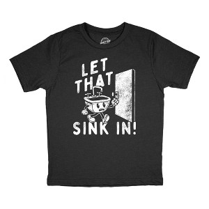Youth Funny T Shirts Let That Sink In Sarcastic Graphic Novelty Tee for Kids - Crazy Dog Youth T Shirt with Fun Design - 1 of 4