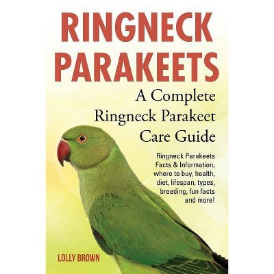 Ringneck Parakeets - by  Lolly Brown (Paperback)