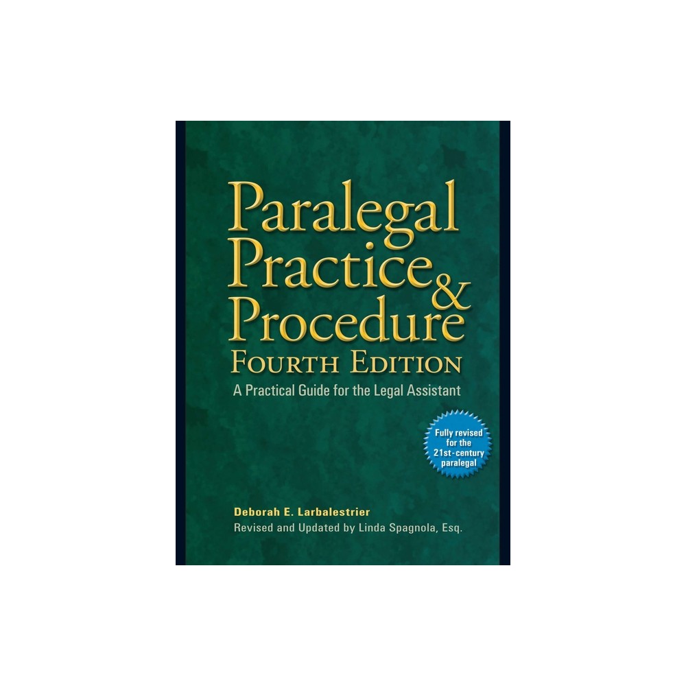 Paralegal Practice & Procedure - 4th Edition by Deborah E Larbalestrier & Linda Spagnola (Paperback)