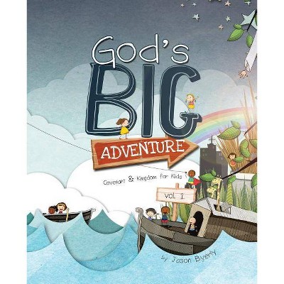 God's Big Adventure - by  Jason Byerly (Paperback)