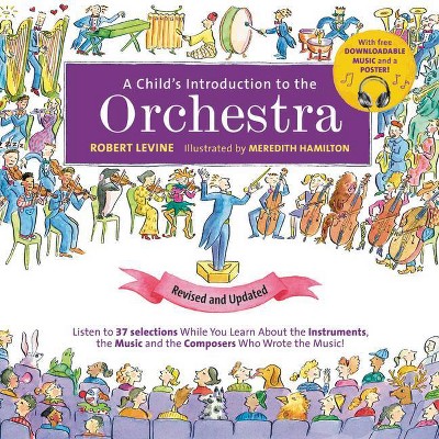 A Child's Introduction to the Orchestra - by  Robert Levine (Hardcover)