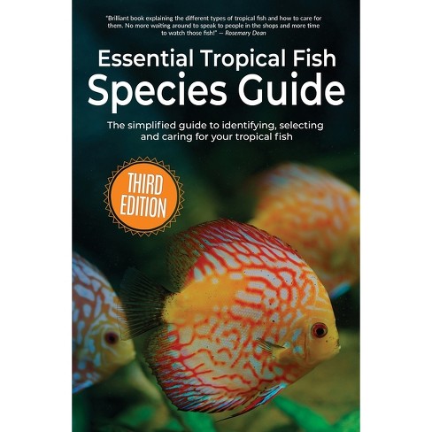 Essential Tropical Fish Species Guide - 3rd Edition By Anne Finlay  (paperback) : Target