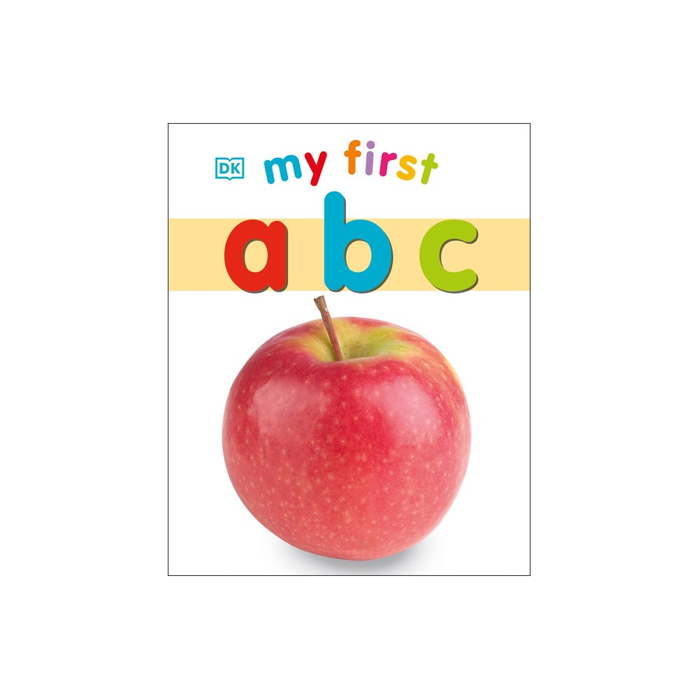 My First ABC - (My First Board Books) by DK (Board Book)