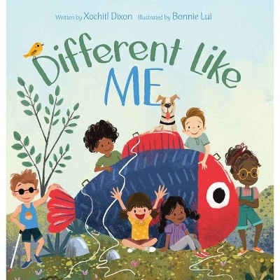 Different Like Me - (Our Daily Bread for Kids Presents) by  Xochitl Dixon (Hardcover)