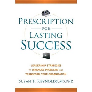 Prescription for Lasting Success - by  Susan Reynolds (Hardcover) - 1 of 1