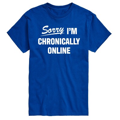 Men's - Instant Message - Sorry I'm Chronically Online Short Sleeve Graphic T-Shirt
