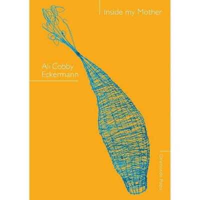Inside My Mother - by  Ali Cobby Eckermann (Paperback)