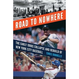 Road to Nowhere - by  Chris Donnelly (Hardcover) - 1 of 1