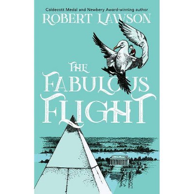 The Fabulous Flight - by  Robert Lawson (Paperback)